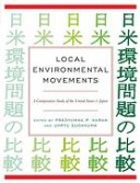 BOOK: Local Environmental Movements: A Comparative Study of the United States and Japan (2008)