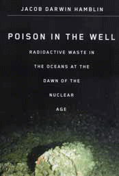 書：《井中毒藥：核能時代開啟時的海中放射性廢棄物》（中文摘要）