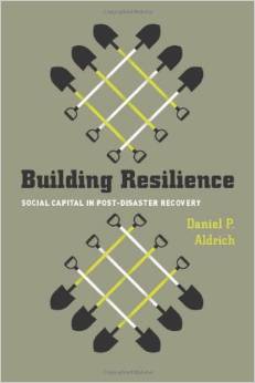 BOOK: Building Resilience: Social Capital in Post-Disaster Recovery (2012)